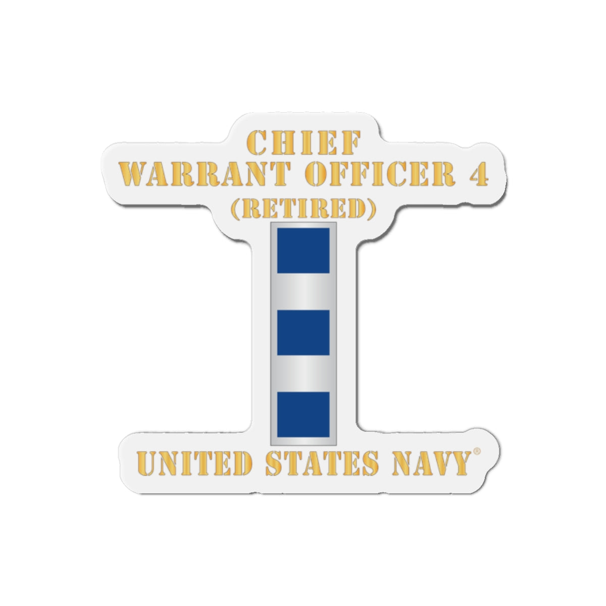 Die-Cut Magnet - Navy - Chief Warrant Officer 4 - CW04 - Retired