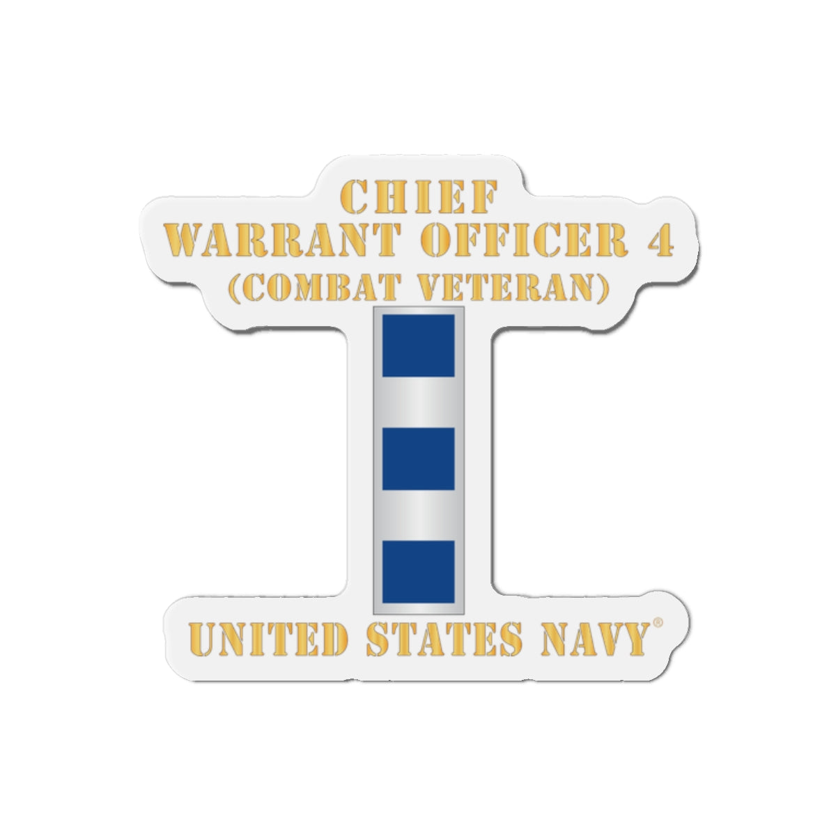 Die-Cut Magnet - Navy - Chief Warrant Officer 4 - CW04 - Combat Veteran