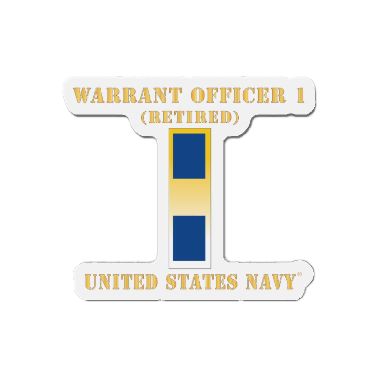 Die-Cut Magnet - Navy - Warrant Officer 1 - Retired