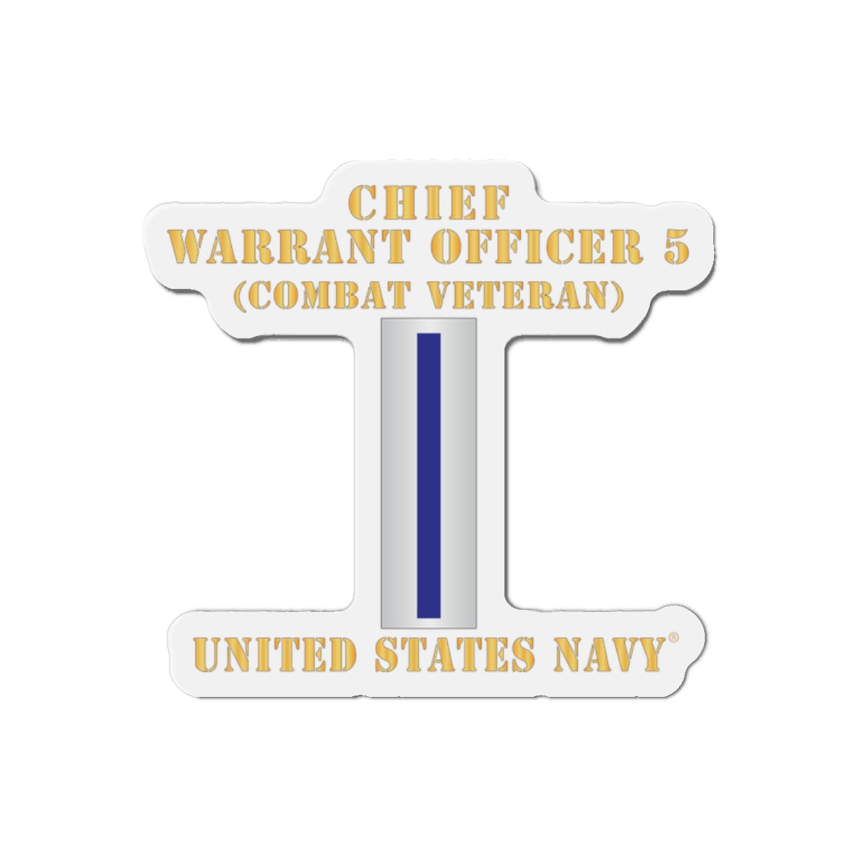 Die-Cut Magnet - Navy - Chief Warrant Officer 5 - CW05 - Combat Veteran