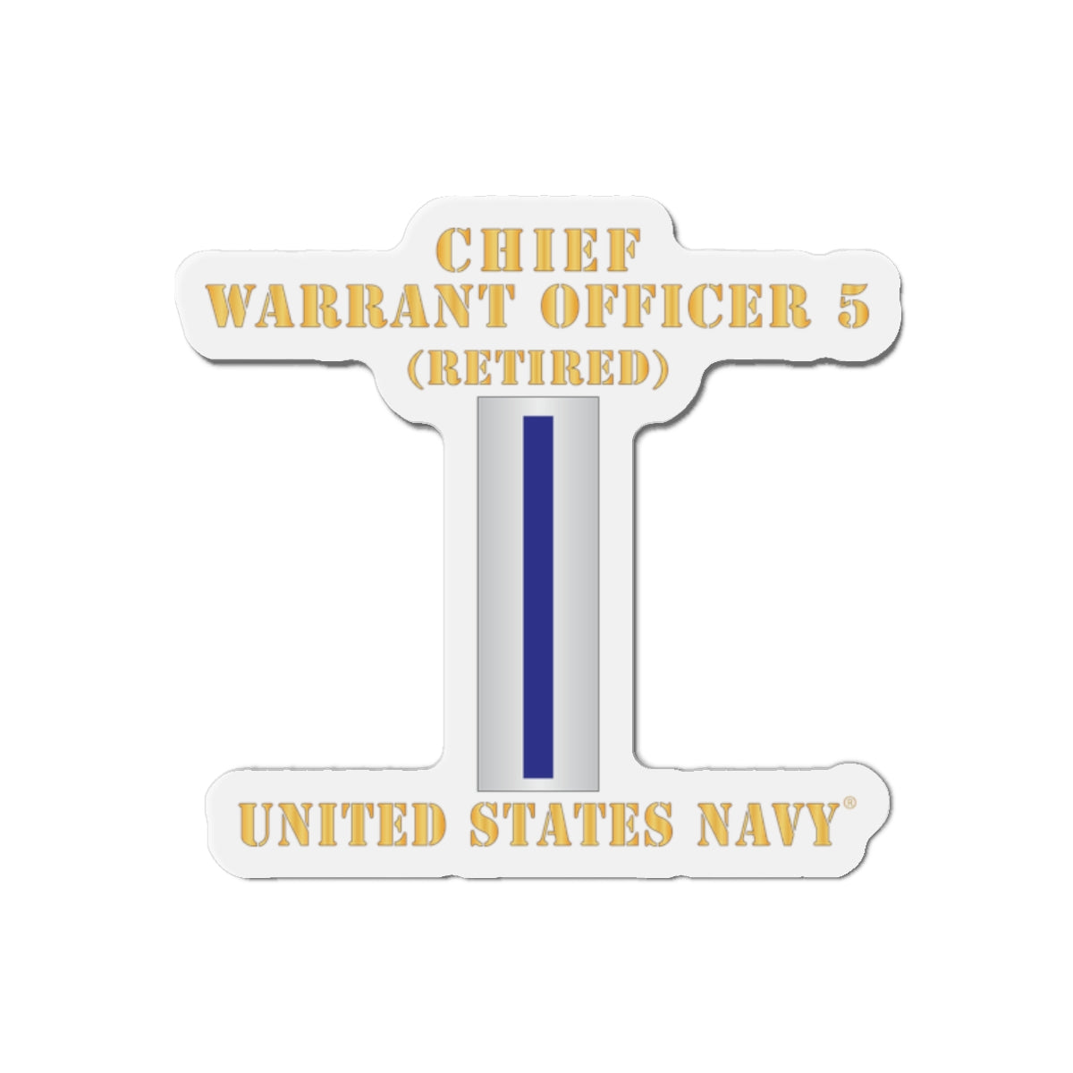 Die-Cut Magnet - Navy - Chief Warrant Officer 5 - CW05 - Retired