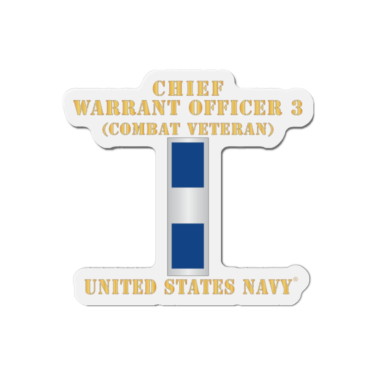 Die-Cut Magnet - Navy - Chief Warrant Officer 3 - CW03 - Combat Veteran