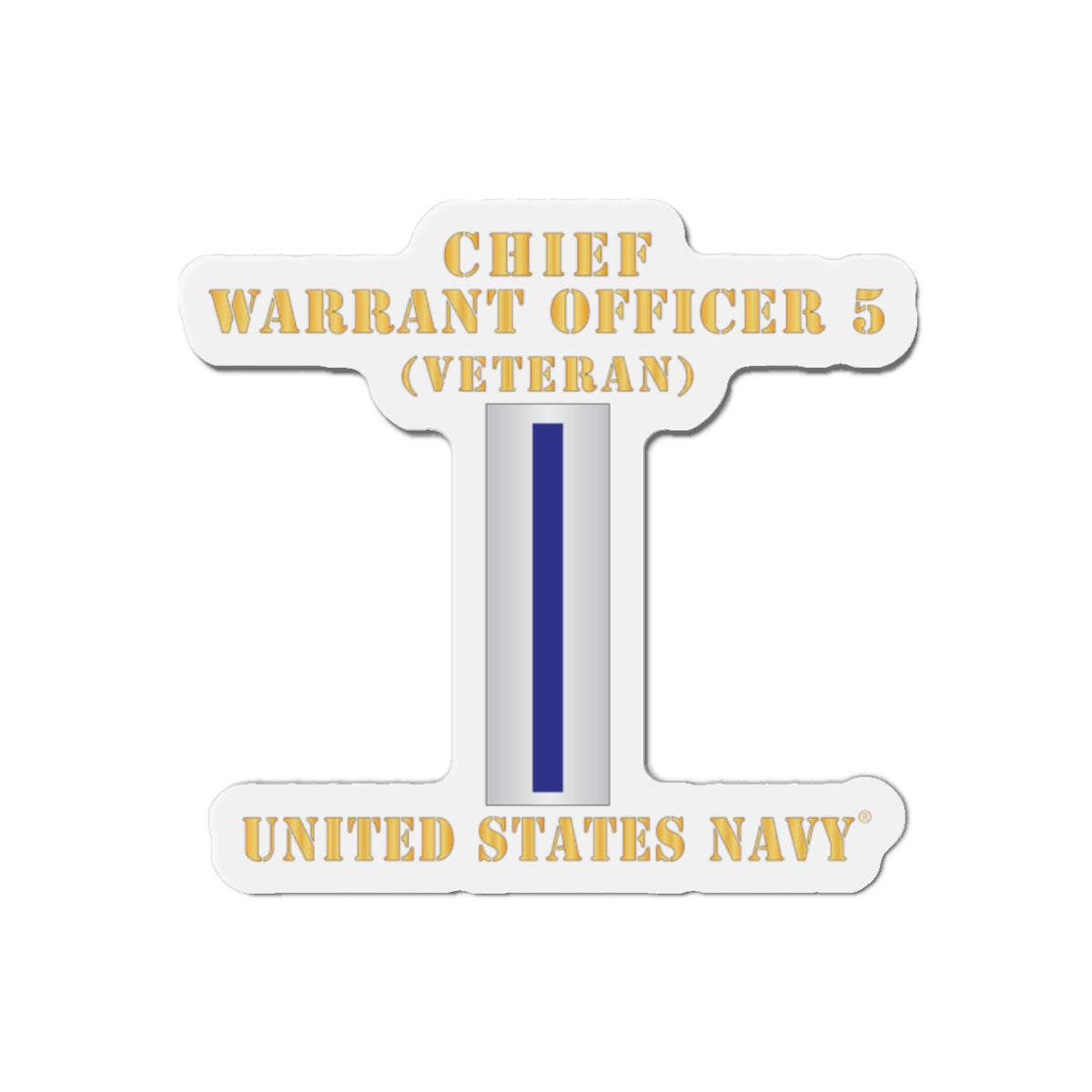 Die-Cut Magnet - Navy - Chief Warrant Officer 5 - CW05 - Veteran