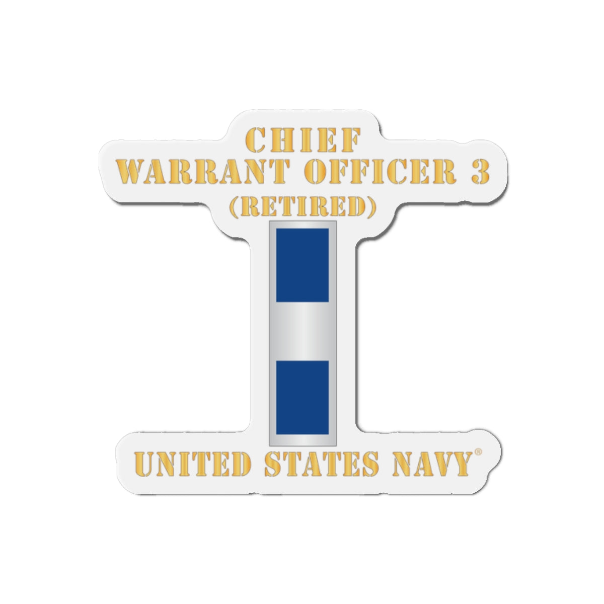 Die-Cut Magnet - Navy - Chief Warrant Officer 3 - CW03 - Retired